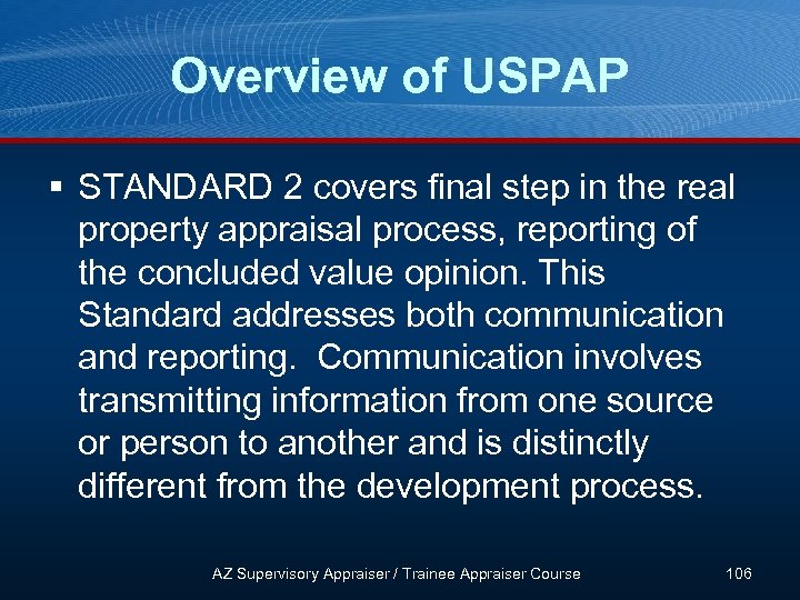 Overview of USPAP § STANDARD 2 covers final step in the real property appraisal