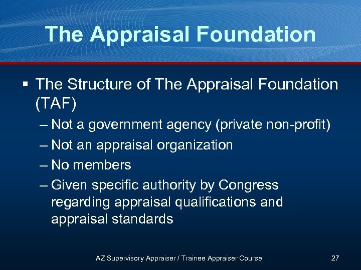 The Appraisal Foundation § The Structure of The Appraisal Foundation (TAF) – Not a