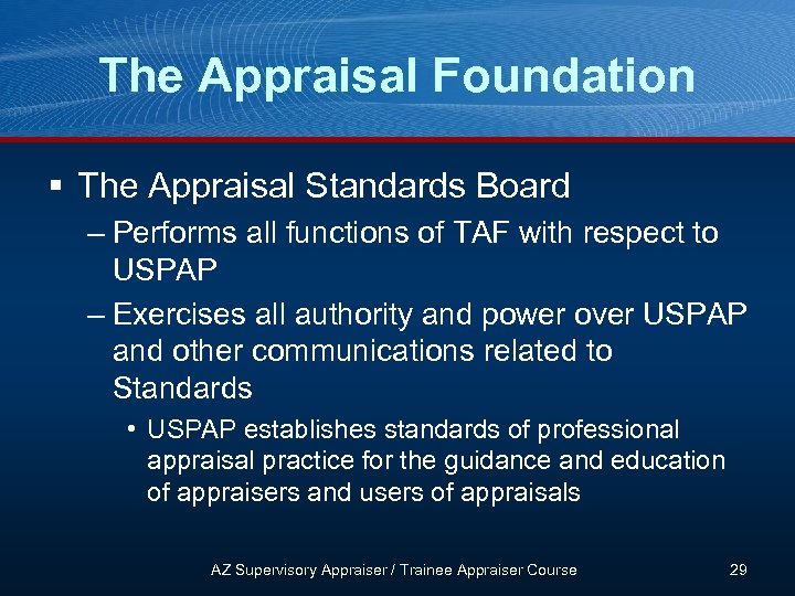 The Appraisal Foundation § The Appraisal Standards Board – Performs all functions of TAF