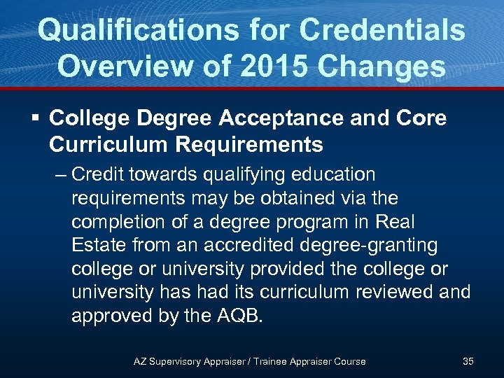 Qualifications for Credentials Overview of 2015 Changes § College Degree Acceptance and Core Curriculum