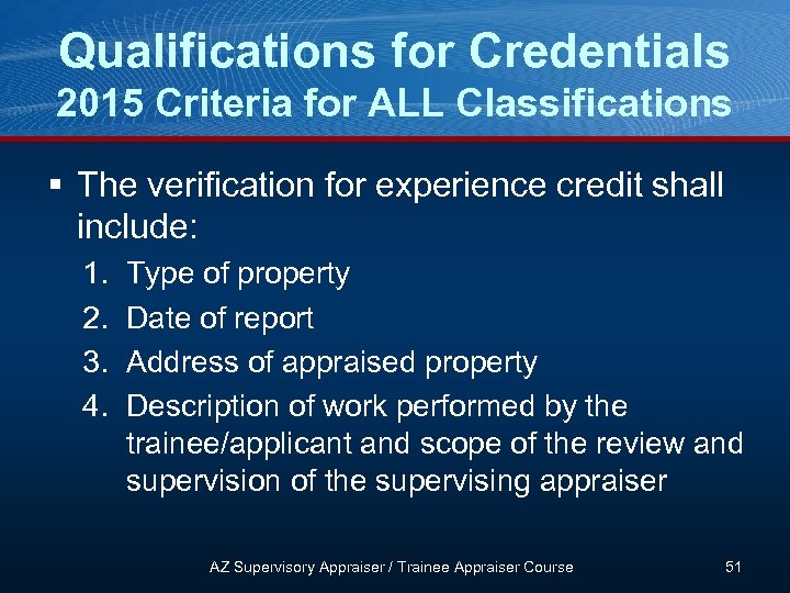 Qualifications for Credentials 2015 Criteria for ALL Classifications § The verification for experience credit