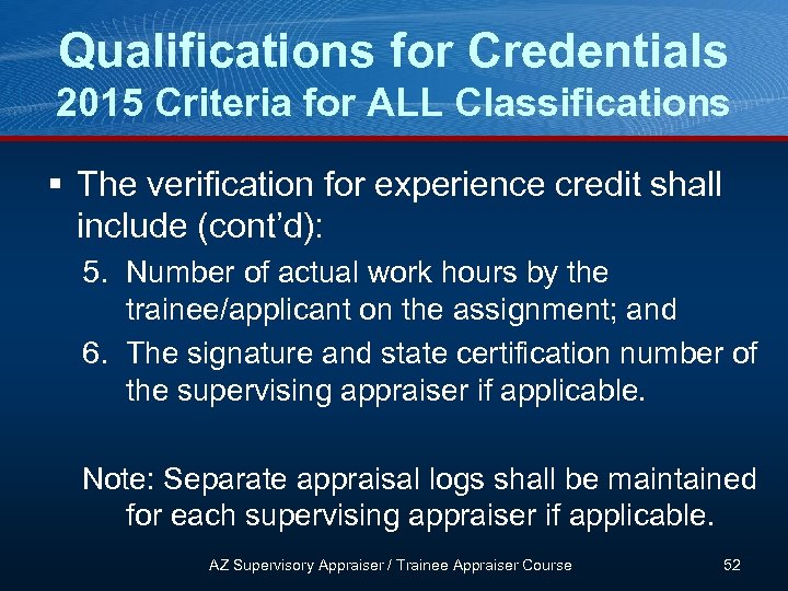 Qualifications for Credentials 2015 Criteria for ALL Classifications § The verification for experience credit