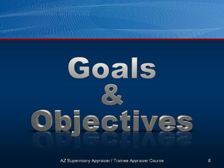 AZ Supervisory Appraiser / Trainee Appraiser Course 8 