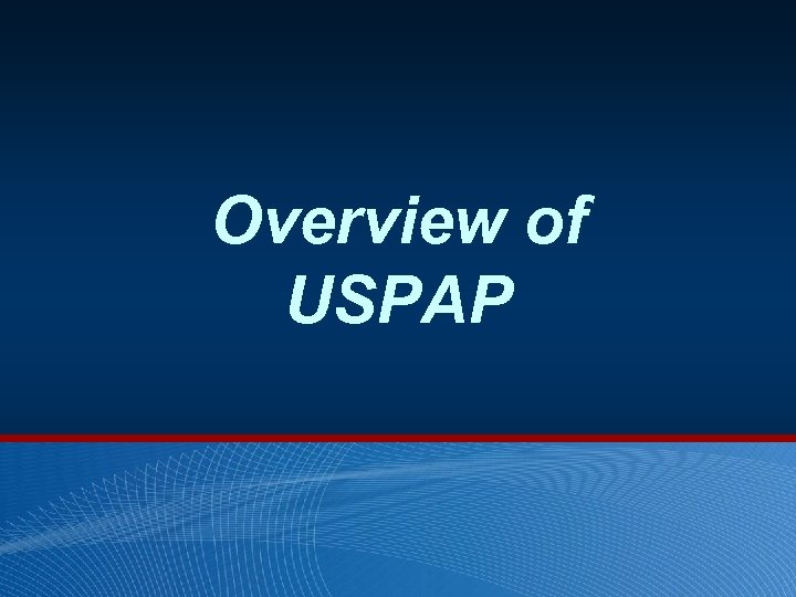 Overview of USPAP 