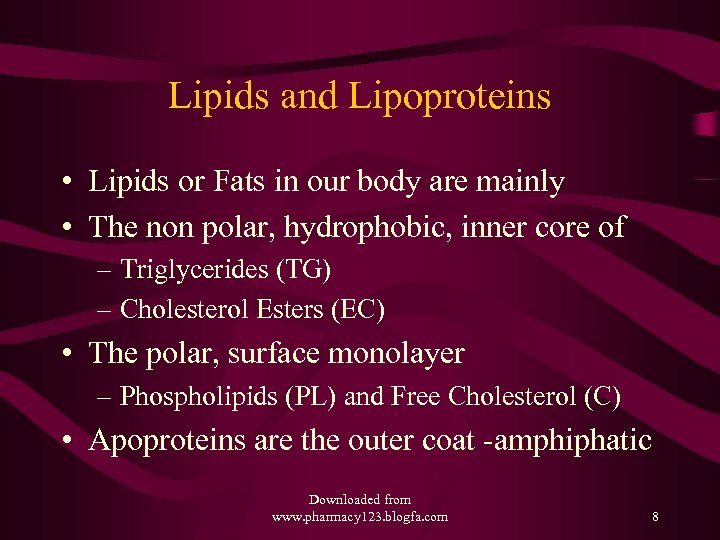 Lipids and Lipoproteins • Lipids or Fats in our body are mainly • The