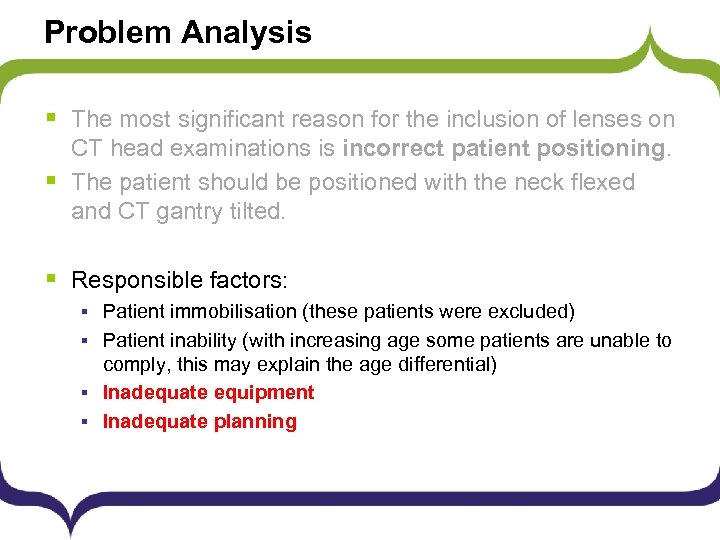 Problem Analysis § The most significant reason for the inclusion of lenses on §