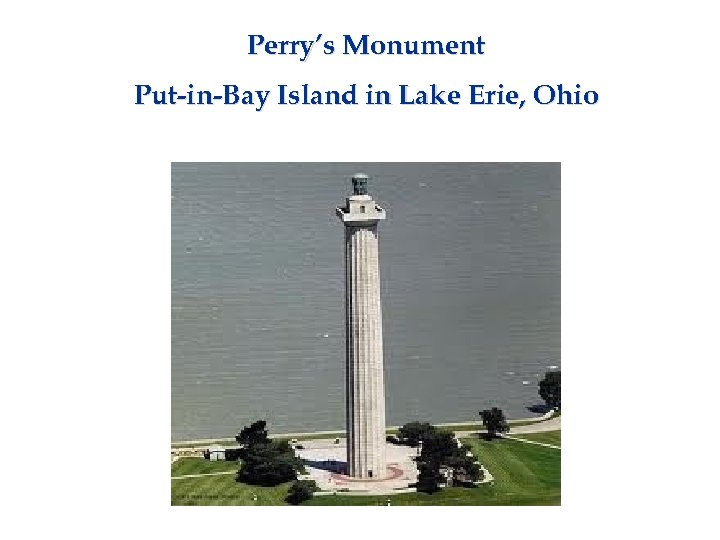 Perry’s Monument Put-in-Bay Island in Lake Erie, Ohio 