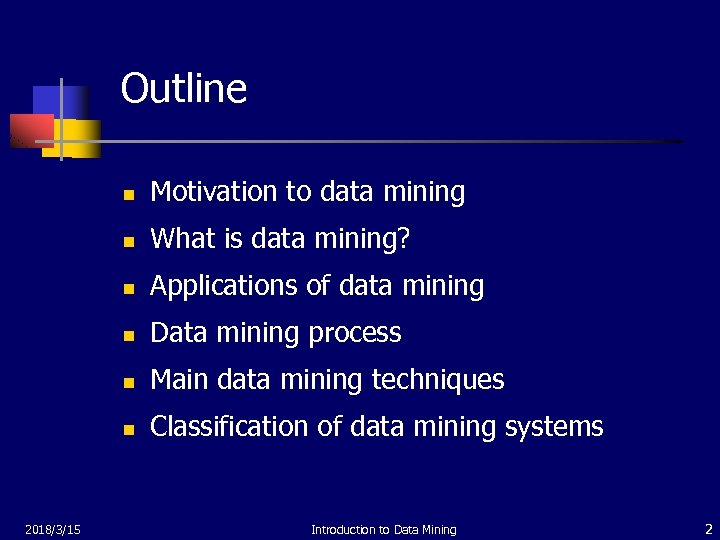 Outline n n What is data mining? n Applications of data mining n Data