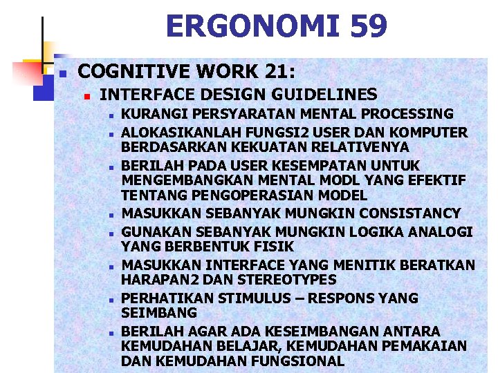ERGONOMI 59 n COGNITIVE WORK 21: n INTERFACE DESIGN GUIDELINES n n n n