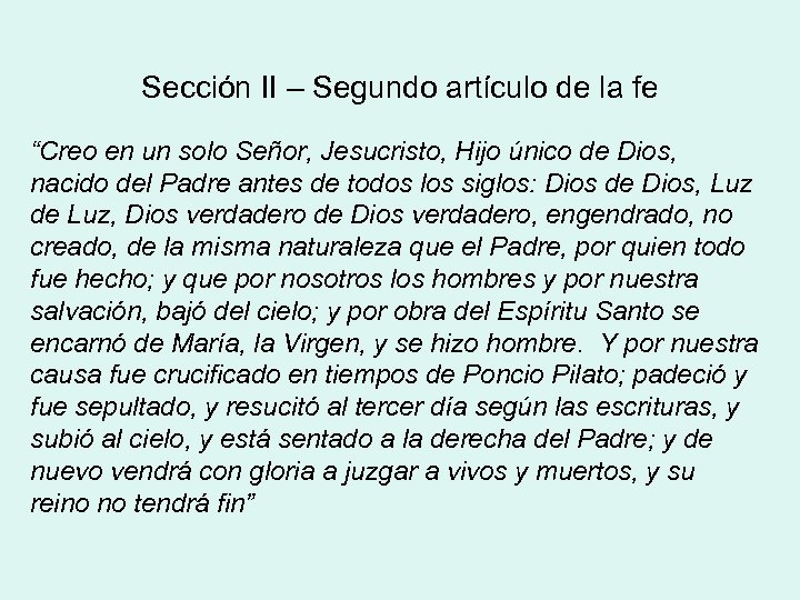 Sección II – Segundo artículo de la fe “Creo en un solo Señor, Jesucristo,