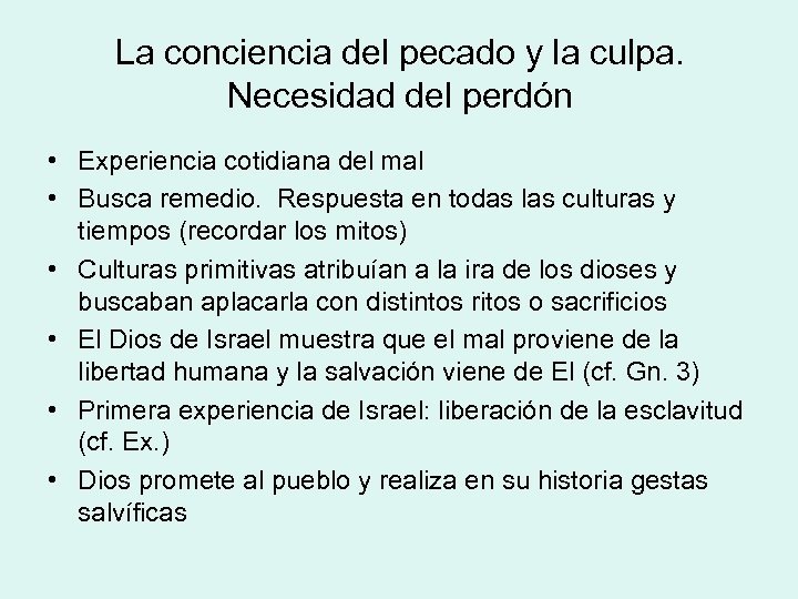 La conciencia del pecado y la culpa. Necesidad del perdón • Experiencia cotidiana del