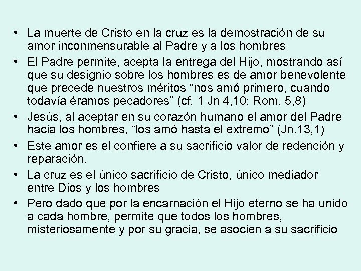  • La muerte de Cristo en la cruz es la demostración de su