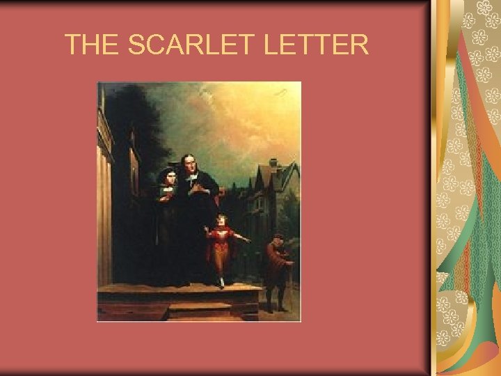 THE SCARLET LETTER 