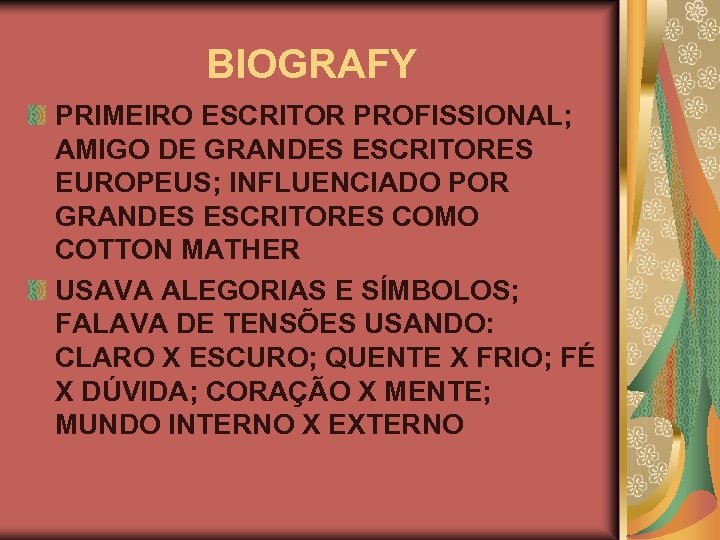 BIOGRAFY PRIMEIRO ESCRITOR PROFISSIONAL; AMIGO DE GRANDES ESCRITORES EUROPEUS; INFLUENCIADO POR GRANDES ESCRITORES COMO