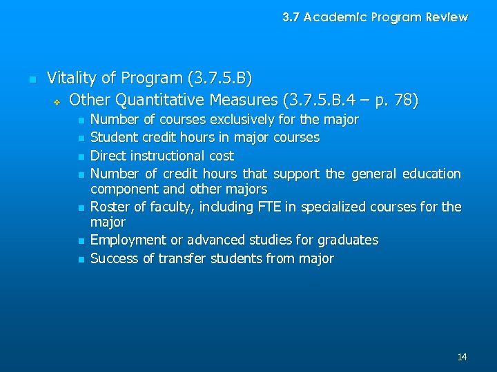 3. 7 Academic Program Review n Vitality of Program (3. 7. 5. B) v