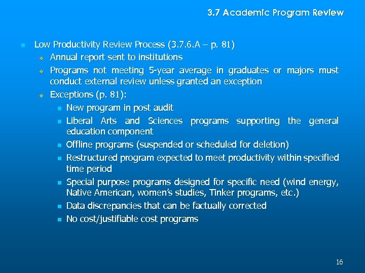 3. 7 Academic Program Review n Low Productivity Review Process (3. 7. 6. A