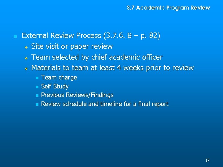 3. 7 Academic Program Review n External Review Process (3. 7. 6. B –