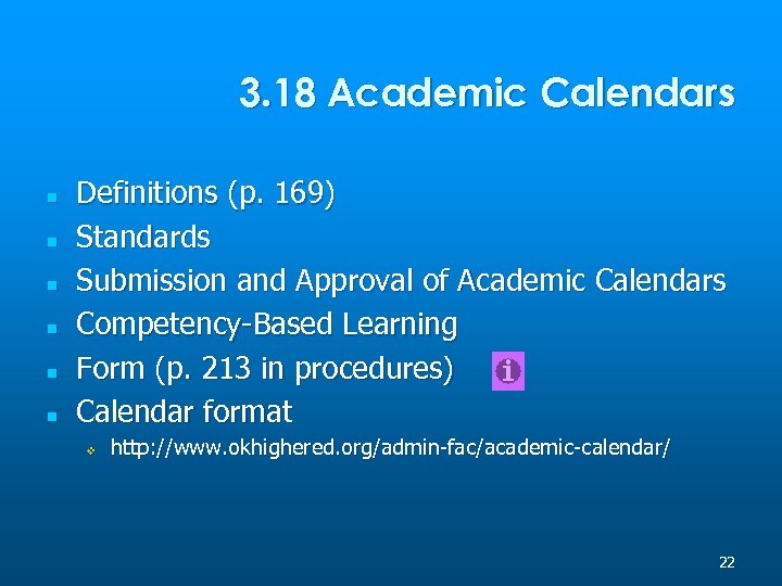 3. 18 Academic Calendars n n n Definitions (p. 169) Standards Submission and Approval