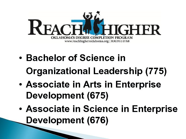  • Bachelor of Science in Organizational Leadership (775) • Associate in Arts in