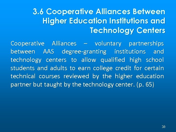 3. 6 Cooperative Alliances Between Higher Education Institutions and Technology Centers Cooperative Alliances –