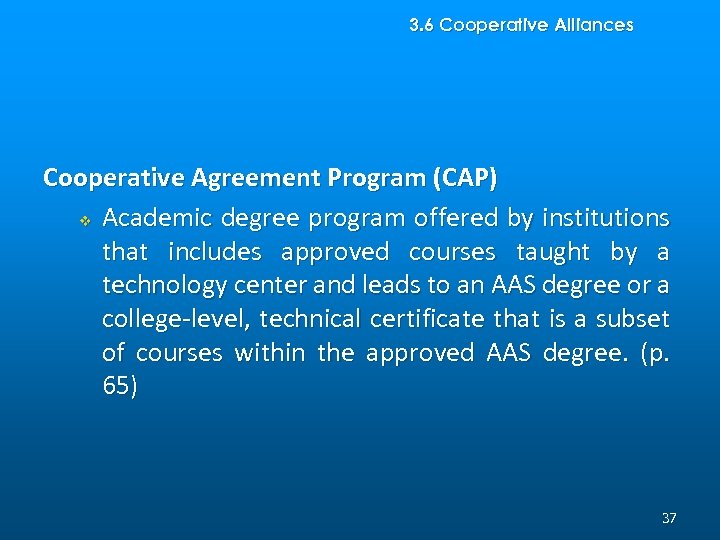 3. 6 Cooperative Alliances Cooperative Agreement Program (CAP) v Academic degree program offered by