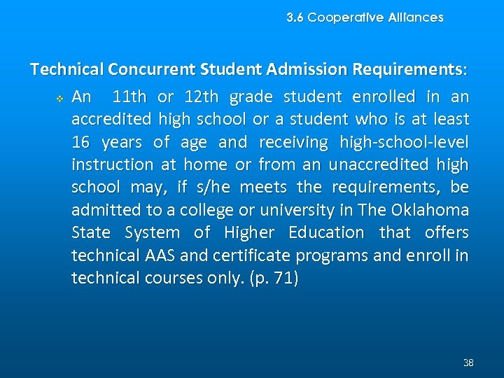 3. 6 Cooperative Alliances Technical Concurrent Student Admission Requirements: v An 11 th or