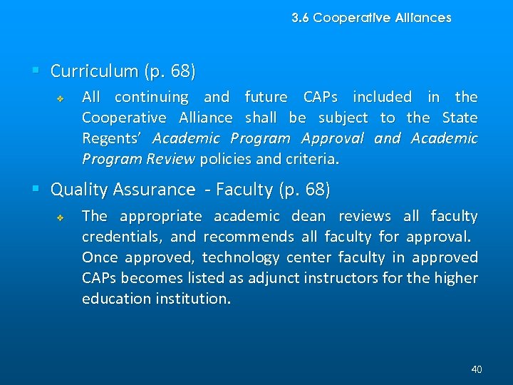 3. 6 Cooperative Alliances § Curriculum (p. 68) v All continuing and future CAPs