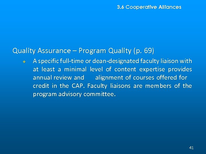 3. 6 Cooperative Alliances Quality Assurance – Program Quality (p. 69) v A specific