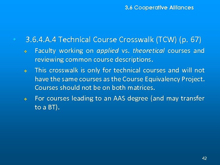 3. 6 Cooperative Alliances • 3. 6. 4. A. 4 Technical Course Crosswalk (TCW)