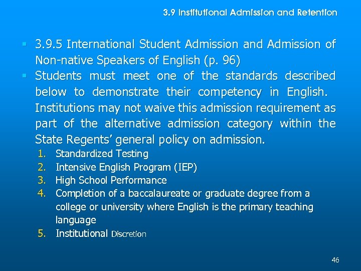 3. 9 Institutional Admission and Retention § 3. 9. 5 International Student Admission and