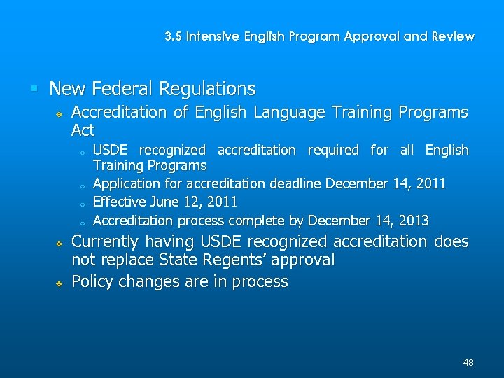 3. 5 Intensive English Program Approval and Review § New Federal Regulations v Accreditation