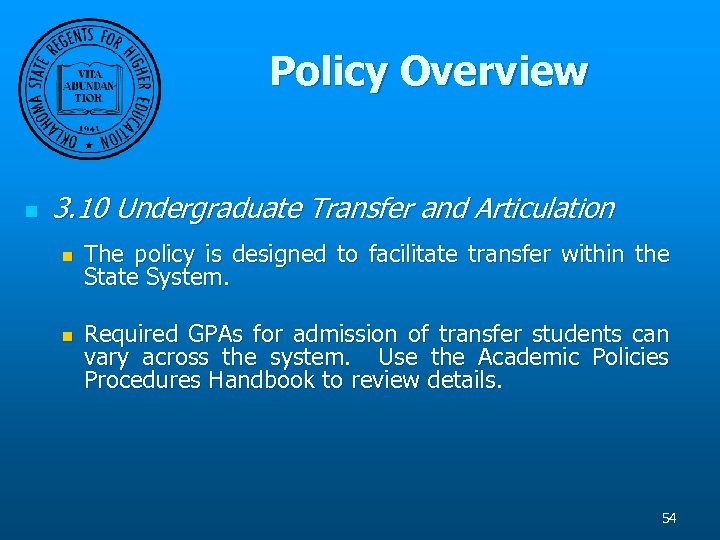 Policy Overview n 3. 10 Undergraduate Transfer and Articulation n n The policy is