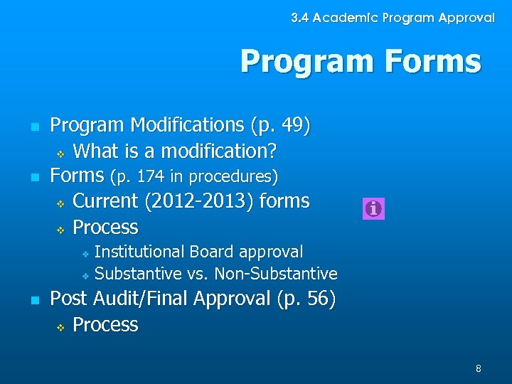 3. 4 Academic Program Approval Program Forms n n Program Modifications (p. 49) v