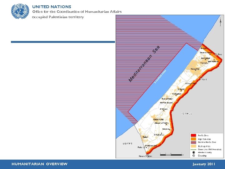UNITED NATIONS Office for the Coordination of Humanitarian Affairs occupied Palestinian territory HUMANITARIAN OVERVIEW