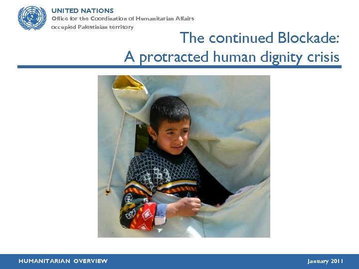 UNITED NATIONS Office for the Coordination of Humanitarian Affairs occupied Palestinian territory The continued