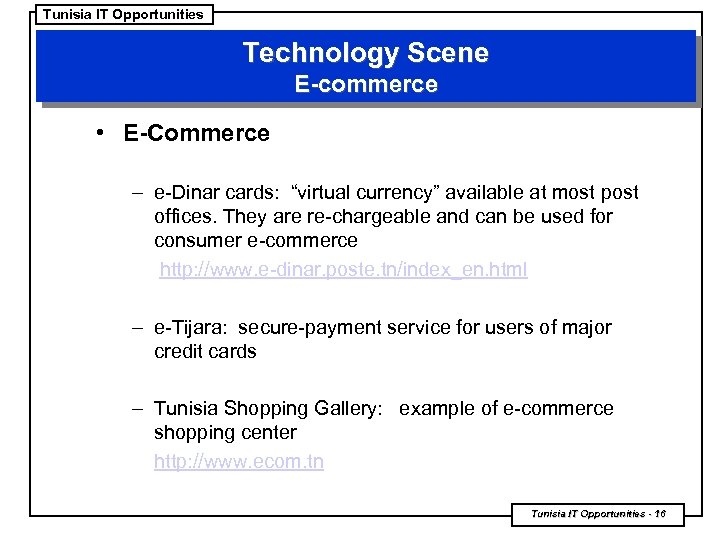 Tunisia IT Opportunities Technology Scene E-commerce • E-Commerce – e-Dinar cards: “virtual currency” available