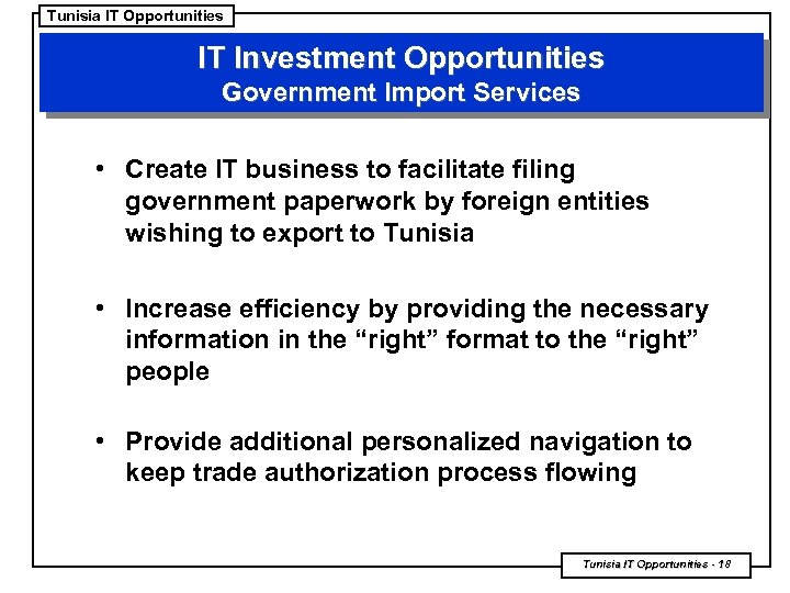 Tunisia IT Opportunities IT Investment Opportunities Government Import Services • Create IT business to
