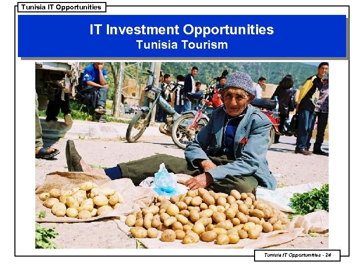 Tunisia IT Opportunities IT Investment Opportunities Tunisia Tourism Tunisia IT Opportunities - 24 