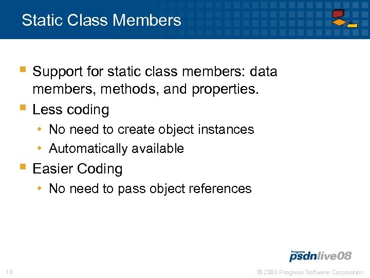 Static Class Members § Support for static class members: data § members, methods, and