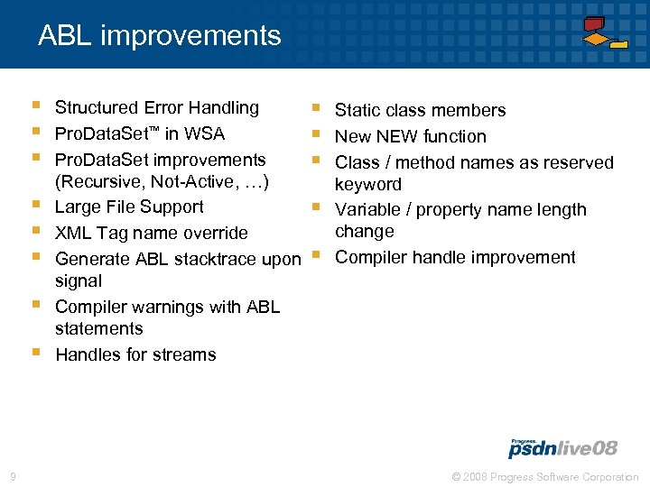 ABL improvements § § § § 9 Structured Error Handling Pro. Data. Set™ in