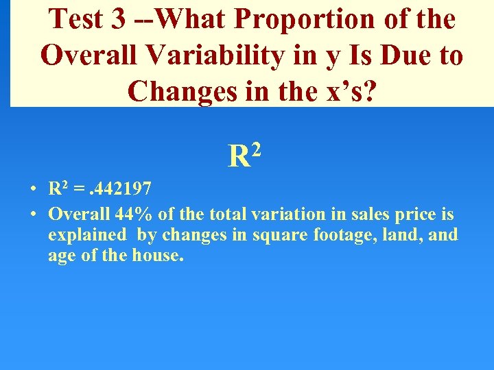 Test 3 --What Proportion of the Overall Variability in y Is Due to Changes