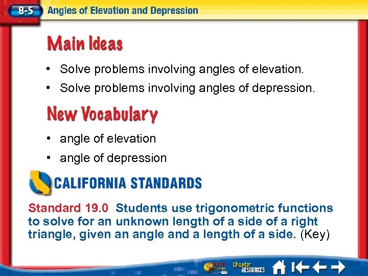  • Solve problems involving angles of elevation. • Solve problems involving angles of