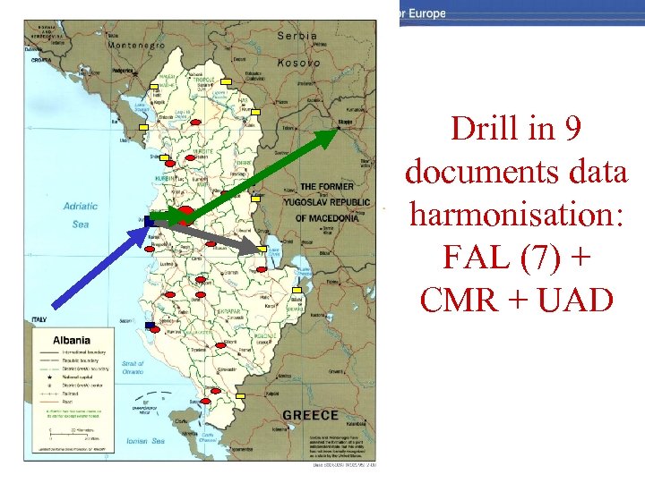 Drill in 9 documents data harmonisation: FAL (7) + CMR + UAD 