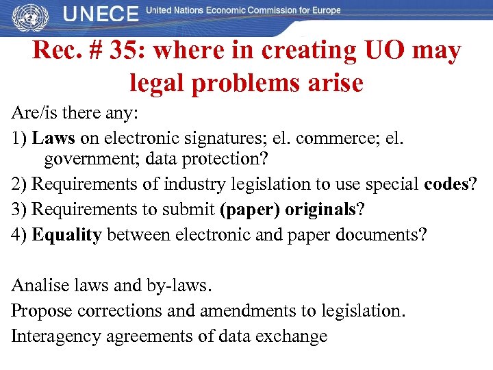 Rec. # 35: where in creating UO may legal problems arise Are/is there any:
