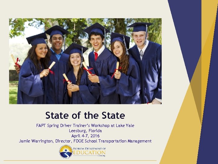 State of the State FAPT Spring Driver Trainer’s Workshop at Lake Yale Leesburg, Florida