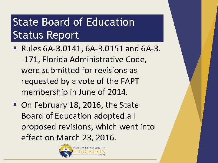 State Board of Education Status Report § Rules 6 A-3. 0141, 6 A-3. 0151
