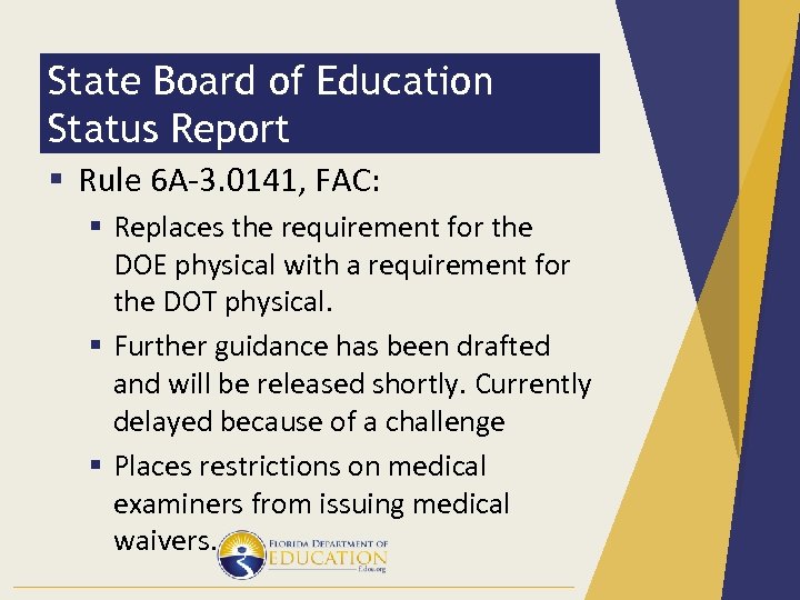 State Board of Education Status Report § Rule 6 A-3. 0141, FAC: § Replaces