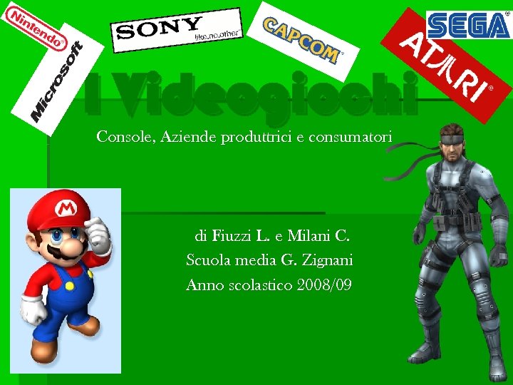 I Videogiochi Console, Aziende produttrici e consumatori di Fiuzzi L. e Milani C. Scuola