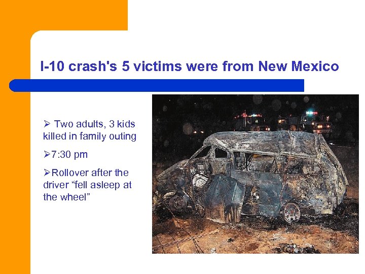 I-10 crash's 5 victims were from New Mexico Ø Two adults, 3 kids killed