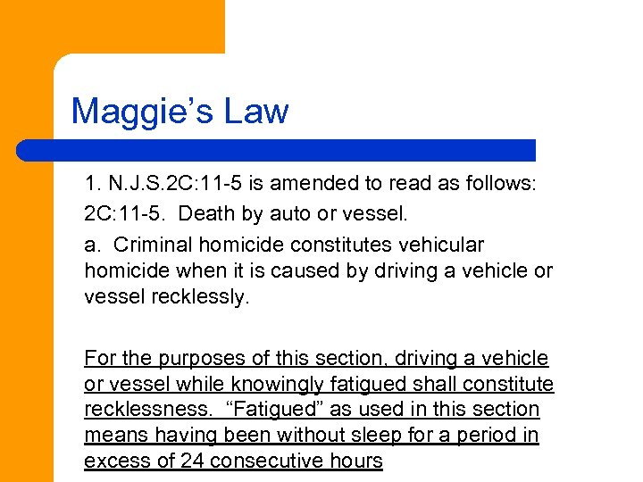 Maggie’s Law 1. N. J. S. 2 C: 11 -5 is amended to read